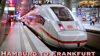 [4k HDR] Hamburg to Frankfurt The Fastest Train in Germany 🚊 DB Ice 71 trip . Germany 2021