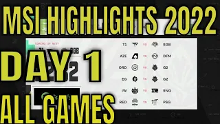 MSI 2022 Day 1 Highlights ALL GAMES | Mid Season Invitational Day 1