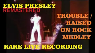 Elvis Presley - Trouble/Raised On Rock REMASTERED live medley 1973 (rare audience recording)