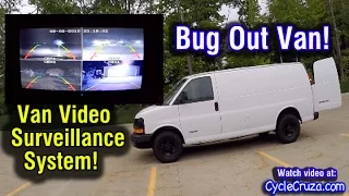 Bug Out Camper Van Video Camera Surveillance System | Bug Out Van Build Series