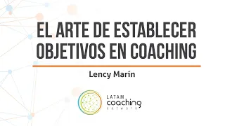 El Arte de Establecer Objetivos en Coaching