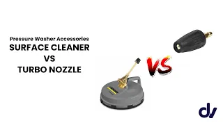 Pressure Washer Turbo Nozzle Vs Surface Cleaner - Which Is Better??