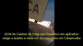CARAPICUÍBA - GCM de Caieiras que fazia bico em aplicativo mata bandido em Carapicuíba