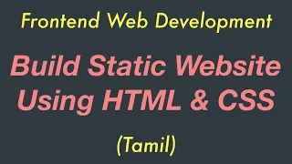 Build Static Website using HTML & CSS | Frontend Web Development | Tamil