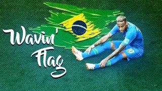 Neymar Jr ● Wavin' Flag ● Skills, Assists & Goals 2018 | HD
