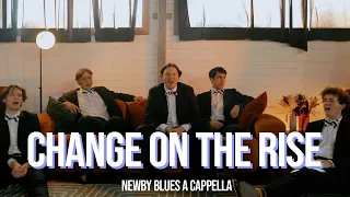 Change On The Rise - Avi Kaplan | Newby Blues A Cappella 2023