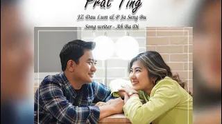 PRAT TING ( JZ Dau Lum & P Ja Seng Bu ) Official Kachin Wedding Song 2022