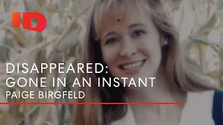 What Happened To Paige Birgfeld? | Disappeared: Gone In An Instant