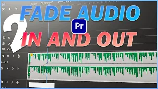 Fade AUDIO IN and OUT In Premiere Pro 2022 Tutorial! The Only 2 Ways You Need To Know!