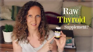 What Happened When I Took a Raw Thyroid Supplement