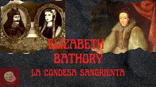 Huella se sangre: Elizabeth Bathory  parte 1 #mujeresdejandohuella