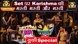 Maddam Sir :  BTS | Yukti Kapoor | Karishma Singh | Sonali Naik | Sony Sab | G&G |