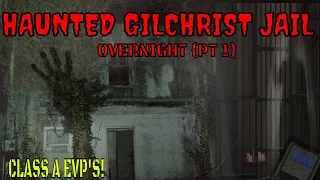 Gilchrist Jail {VERY HAUNTED} Must see!!!