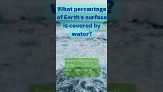 What Percentage Of Earth's Surface Is Covered By Water?