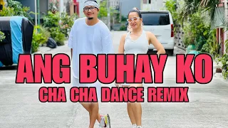 ANG BUHAY KO l Cha-Cha Dance Remix l Dj John Gallos Remix l Danceworkout