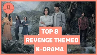 Eight Revenge Themed K-Drama You Shouldn't Miss