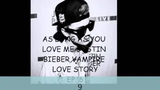 As Long As You Love Me - Justin Bieber Vampire Love Story Ep. 9