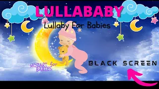 12 HOURS OF LULLABY | Black Screen | Mozart for Babies, Baby Sleep Music -Dark Screen Brain Develop.