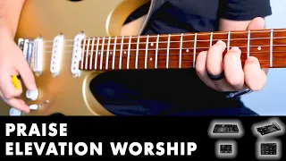 Praise - Elevation Worship (Guitar Tutorial) Helix, HX Stomp, POD Go, HX Effects 600+ Downloads