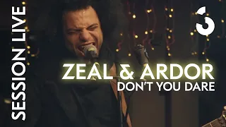 Zeal & Ardor - Don't You Dare - SESSION LIVE
