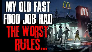 "My Old Fast Food Job Had The Worst Rules" Creepypasta