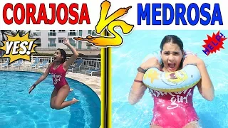 CORAJOSA VS MEDROSA - NA PISCINA !!!