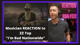 Musician REACTION to ZZ TOP "I'm Bad Nationwide" + Analysis