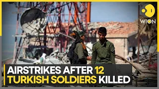Turkey conducts Air Strikes in Iraq, Syria after 12 Turkish soldiers were killed | WION
