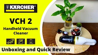 Karcher VCH 2 handheld vacuum cleaner, Unboxing and Quick review