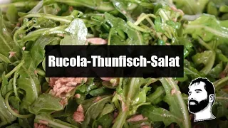 Rucola-Thunfisch-Salat - schnell und einfach!