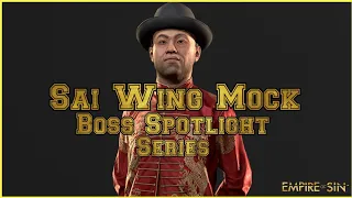 Empire of Sin Sai Wing Mock Boss Spotlight Series