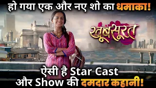 New Show Khubsurrat: Here’s All Things About Colors TV New Show !