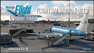 MSFS 2020 | FSS E-JETS UPDATED! | Southampton (EGHI) - Amsterdam (EHAM) Full Flight | KLM OPS