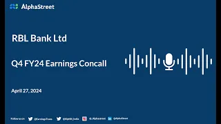 RBL Bank Ltd Q4 FY2023-24 Earnings Conference Call