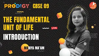 The Fundamental Unit of Life L-1 | Cell: Introduction and Cell Organelles | Prodigy 2022 🔥 | CBSE 9