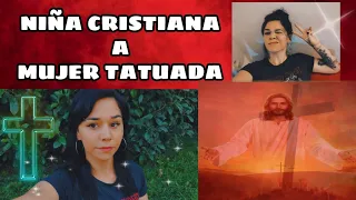 De niña cristiana a mujer tatuada