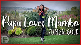 Papa Loves Mambo - Zumba Gold || DanceFit University