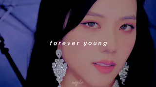 blackpink - forever young ( 𝘀𝗽𝗲𝗱 𝘂𝗽 + 𝗿𝗲𝘃𝗲𝗿𝗯 )