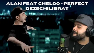 ALAN feat. CHELOO - Perfect Dezechilibrat | REACTIE