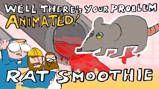 Pneumatic Rat Smoothie Railway: Well There's Your Problem | ANIMATED