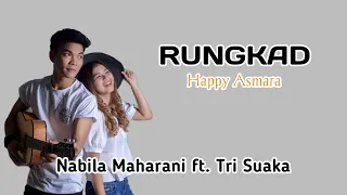 RUNGKAD - HAPPY ASMARA COVER NABILA MAHARANI FT. TRI SUAKA ( LIRIK )