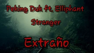 Peking Duk - Stranger ft. Elliphant  SUBTITULADO AL ESPAÑOL (Official Music Video)
