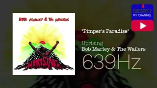 PIMPER'S PARADISE - (639Hz) - Bob Marley & The Wailers [Official Audio]