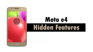 Hidden Features of the Moto e4 You Don't Know About