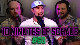 Brendan Schaub CAN NEVER PREDICT FIGHTS! | 10 Minutes of Schaub #60