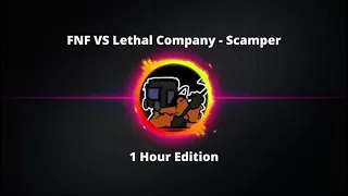 FNF VS Lethal Company - Scamper (1 Hour Edition) #fnf #lethalcompany
