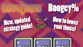 EarthBound Boogey% Updated Strategy Guide/Tutorial