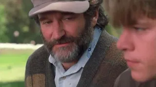 “Your move chief” Robin Williams Good Will Hunting