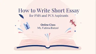 Short Essay| How to Write Short Essay| Descriptive Paper| FPSC| Ms. Fatima Batool
