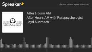 After Hours AM with Parapsychologist Loyd Auerbach